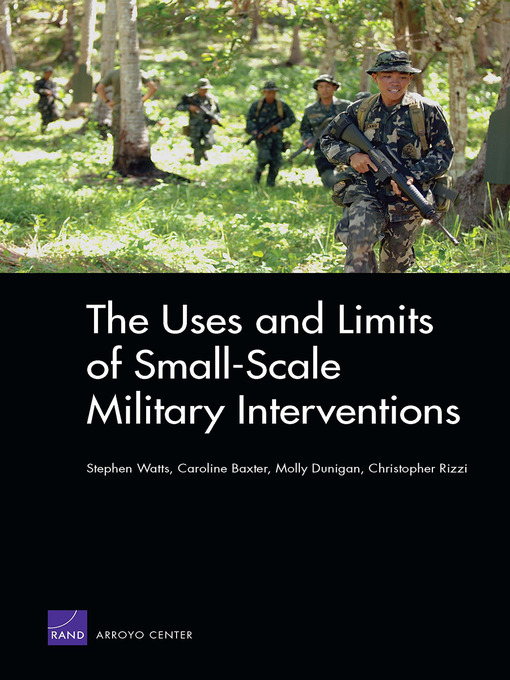 Title details for The Uses and Limits of Small-Scale Military Interventions by Stephen Watts - Wait list